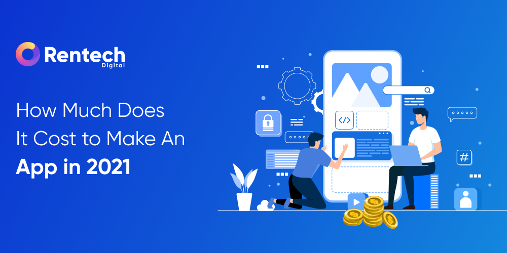 How Much Does It Cost to Make an App [in 2021] 