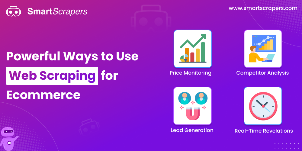 Powerful Ways to Use Web Scraping for Ecommerce